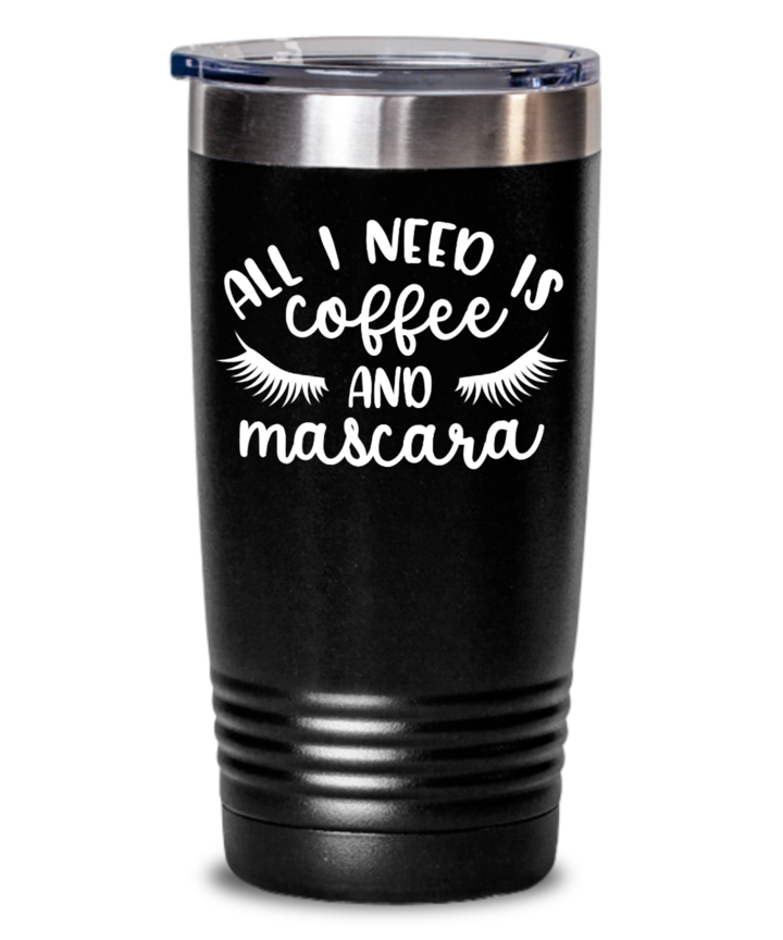 COFFEE AND MASCARA GIFT IDEA BEST FUNNY STAINLESS STEEL TUMBLER BIRTHDAY PRESENT CHRISTMAS 20/30 OZ