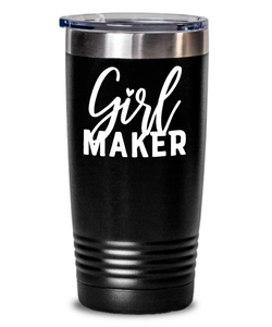 GIRL MAKER GIFT IDEA BEST FUNNY STAINLESS STEEL TUMBLER, BIRTHDAY PRESENT CHRISTMAS 20/30 OZ